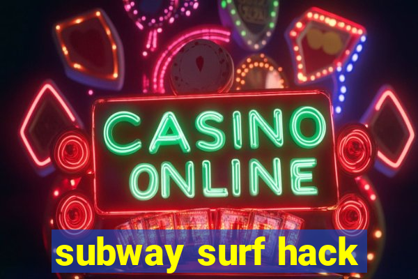 subway surf hack